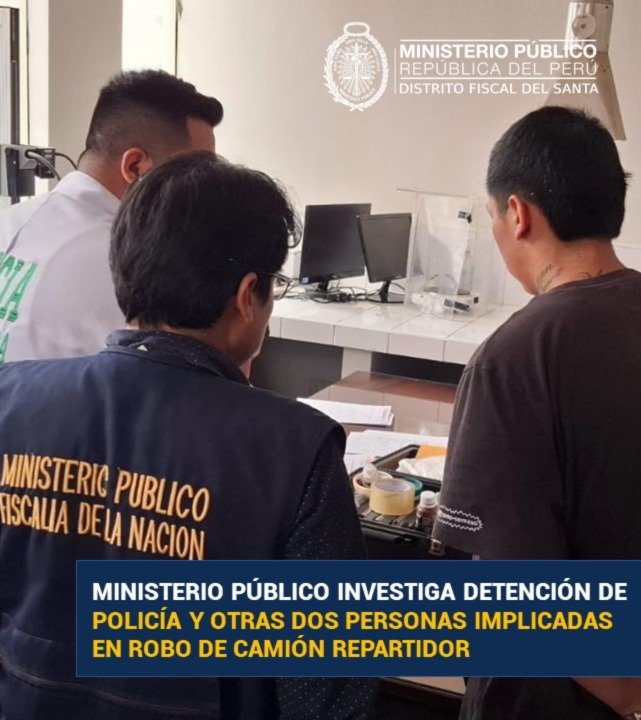 Ministerio Público investiga detención de policía y otras dos personas implicadas en robo de camión repartidor